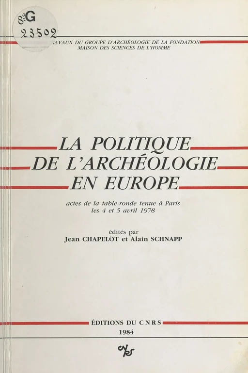 La politique de l'archéologie en Europe -  - CNRS Éditions (réédition numérique FeniXX)