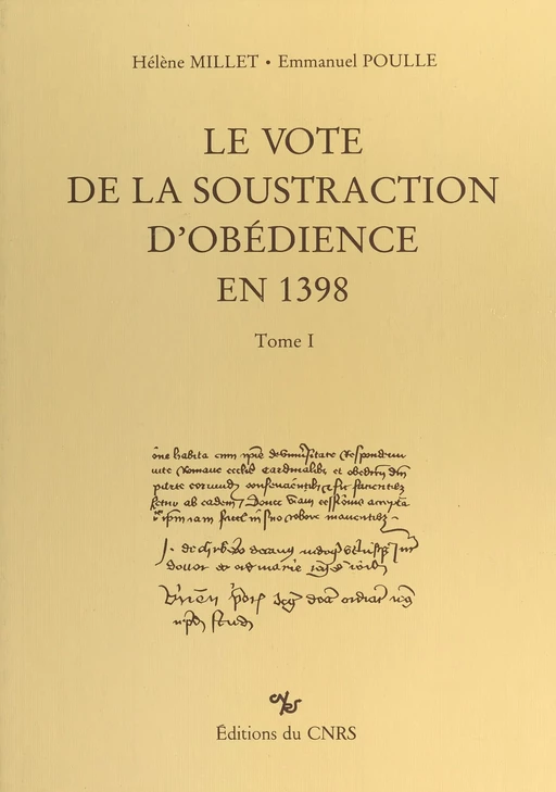 Le vote de la soustraction d'obédience en 1398 (1) - Hélène Millet, Emmanuel Poulle - CNRS Éditions (réédition numérique FeniXX)