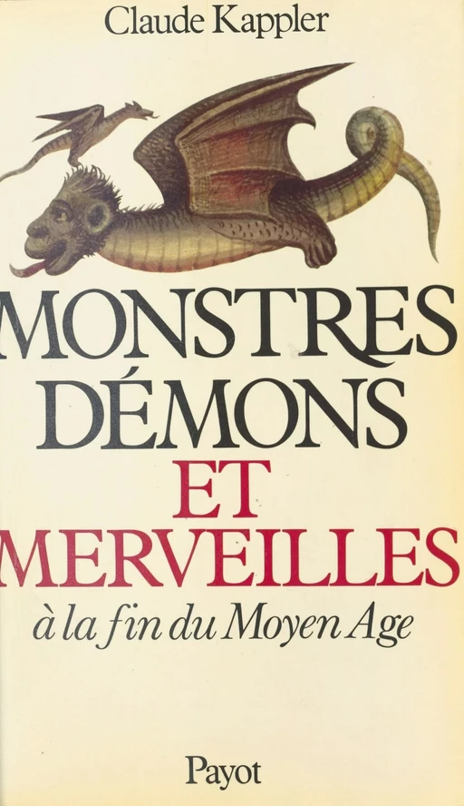 Monstres, démons et merveilles à la fin du Moyen Âge - Claude Kappler - Payot & Rivages (réédition numérique FeniXX)