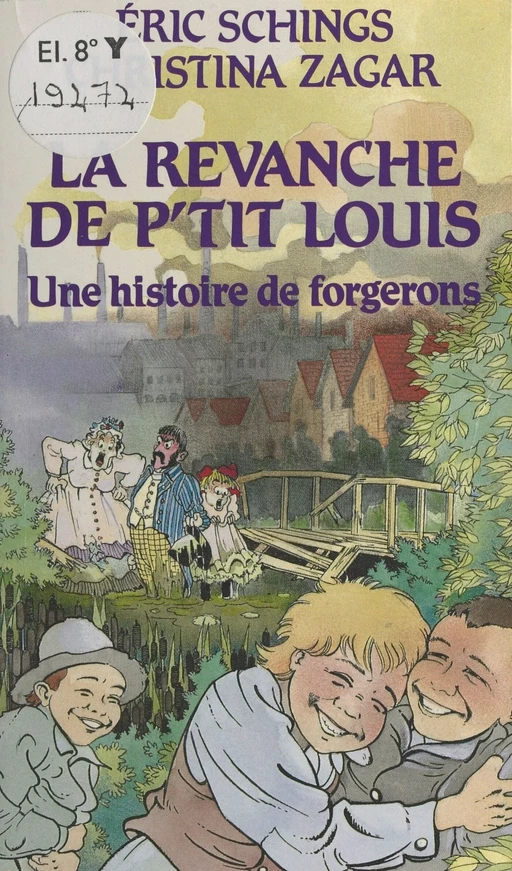 La revanche de P'tit Louis : une histoire de forgerons - Christina Zagar - Éditions de l'Atelier (réédition numérique FeniXX) 