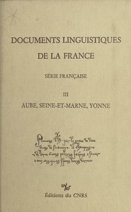 Documents linguistiques de la France, série française (3) : Aube, Seine-et-Marne, Yonne