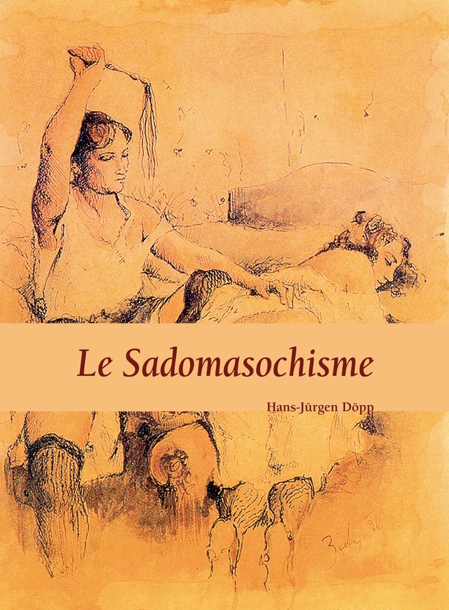 Le Sadomasochisme - Hans-Jürgen Döpp - Parkstone International