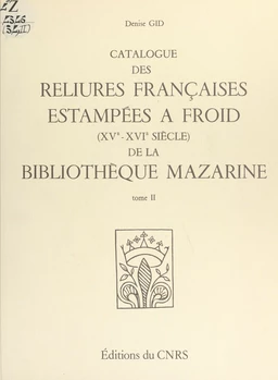 Catalogue des reliures françaises estampées à froid, 15e-16e siècles, de la Bibliothèque Mazarine (2)