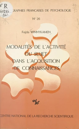 Modalités de l'activité du sujet dans l'acquisition des connaissances