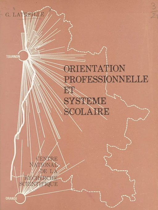 Orientation professionnelle et système scolaire - Geneviève Latreille - CNRS Éditions (réédition numérique FeniXX)