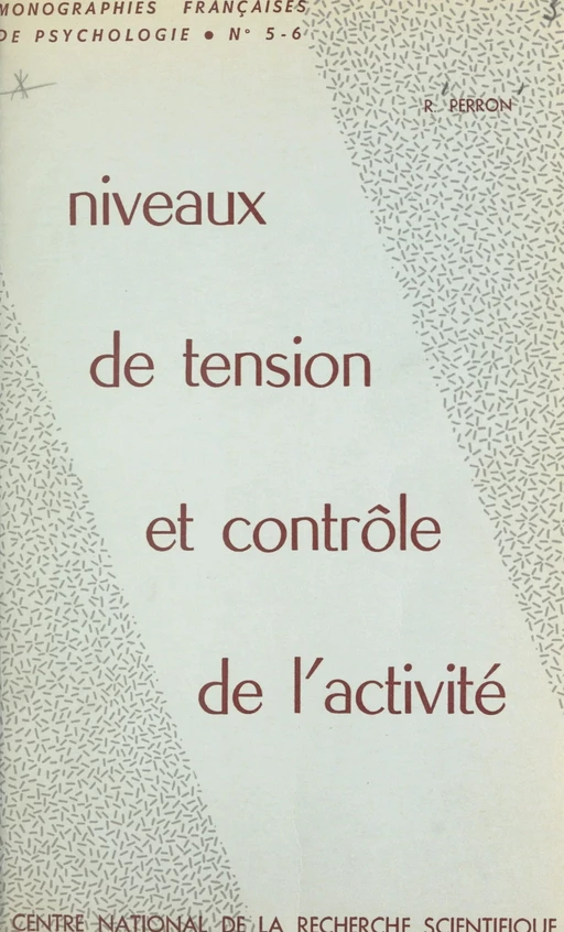 Niveaux de tension et contrôle de l'activité - Roger Perron - CNRS Éditions (réédition numérique FeniXX)