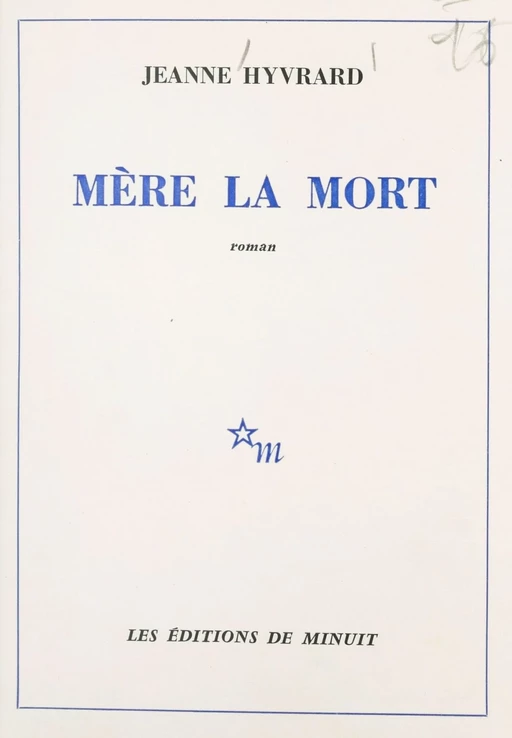 Mère la mort - Jeanne Hyvrard - Les Éditions de Minuit (réédition numérique FeniXX)