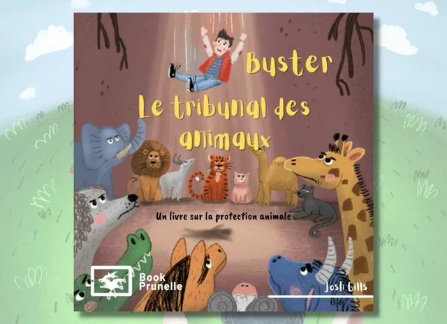 Buster et le tribunal des animaux - Josh Gills - Les Éditions Prunelle