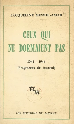 Ceux qui ne dormaient pas, 1944-1946 (Fragments de journal)