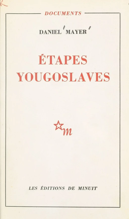 Étapes yougoslaves - Daniel Mayer - Les Éditions de Minuit (réédition numérique FeniXX)