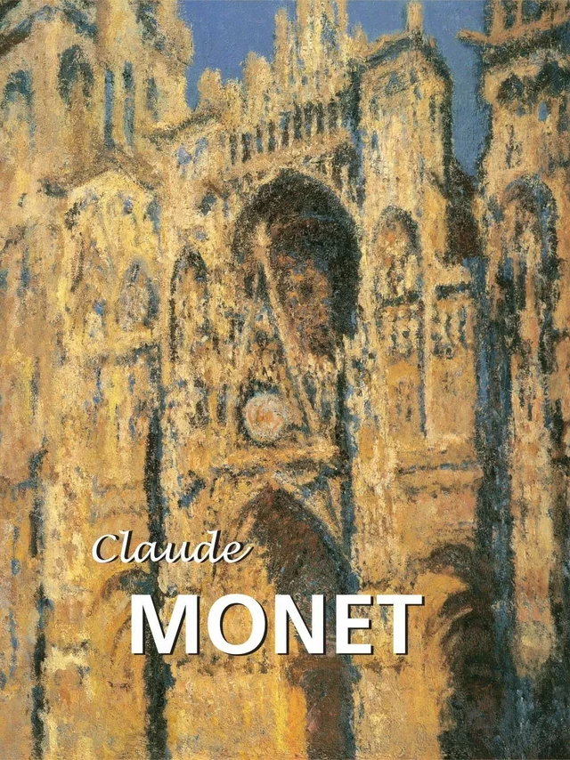 Claude Monet - Nathalia Brodskaya - Parkstone International