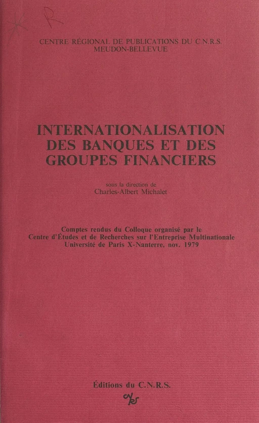 Internationalisation des banques et des groupes financiers -  Centre d'études et de recherches sur l'entreprise multinationale,  Collectif - CNRS Éditions (réédition numérique FeniXX)