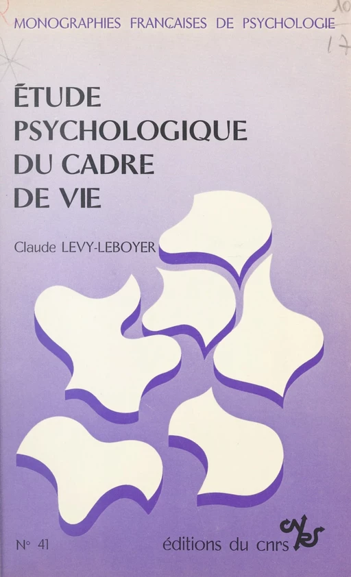 Étude psychologique du cadre de vie - Claude Lévy-Leboyer - CNRS Éditions (réédition numérique FeniXX)