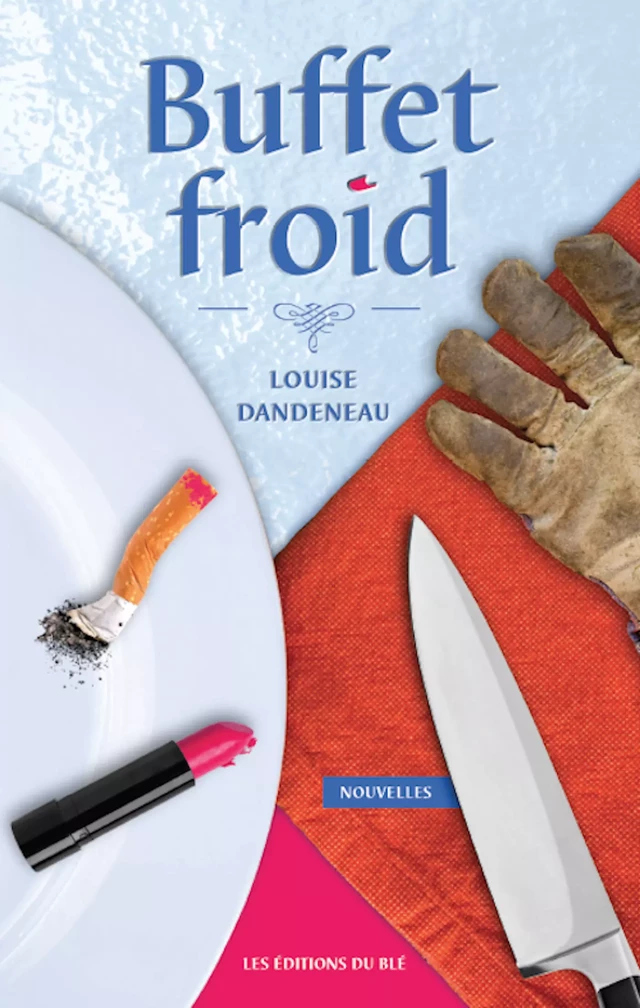 Buffet froid - Louise Dandeneau - Éditions du Blé