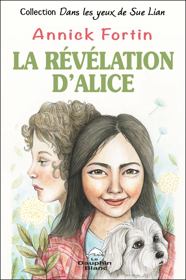 La révélation d'Alice - Annick Fortin - Dauphin Blanc