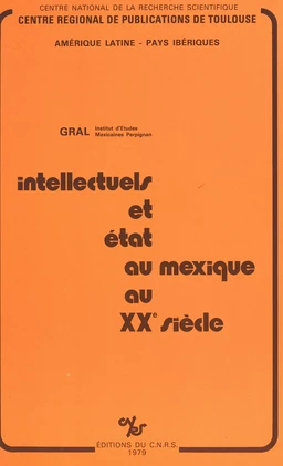 Intellectuels et État au Mexique au 20e siècle