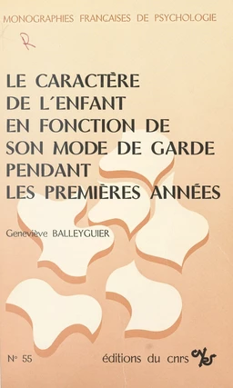 Le caractère de l'enfant en fonction de son mode de garde pendant les premières années