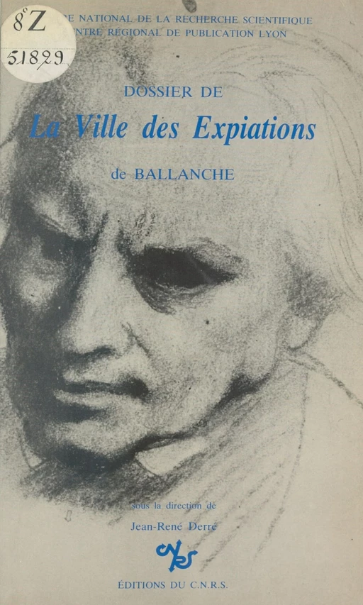 Dossier de la ville des expiations de Ballanche - Jean-René Derré - CNRS Éditions (réédition numérique FeniXX)