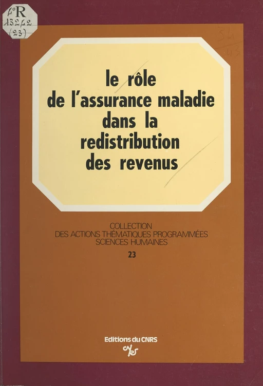 Le rôle de l'assurance maladie dans la redistribution des revenus - Michel Falise - CNRS Éditions (réédition numérique FeniXX)