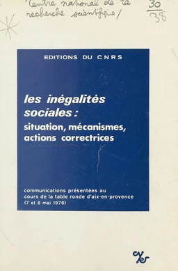 Les inégalités sociales : situation, mécanismes, actions correctives