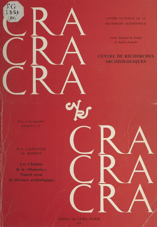 Les chemins de la memoria : nouvel essai d'analyse du discours archéologique - Marie-Salomé Lagrange, Charles Bonnet - CNRS Éditions (réédition numérique FeniXX)