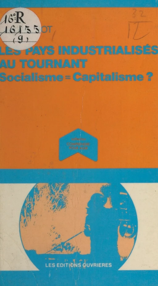 Les pays industrialisés au tournant : socialisme = capitalisme ? - Laurent Laot - Éditions de l'Atelier (réédition numérique FeniXX) 