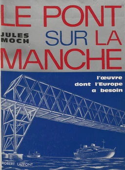 Le pont sur la Manche