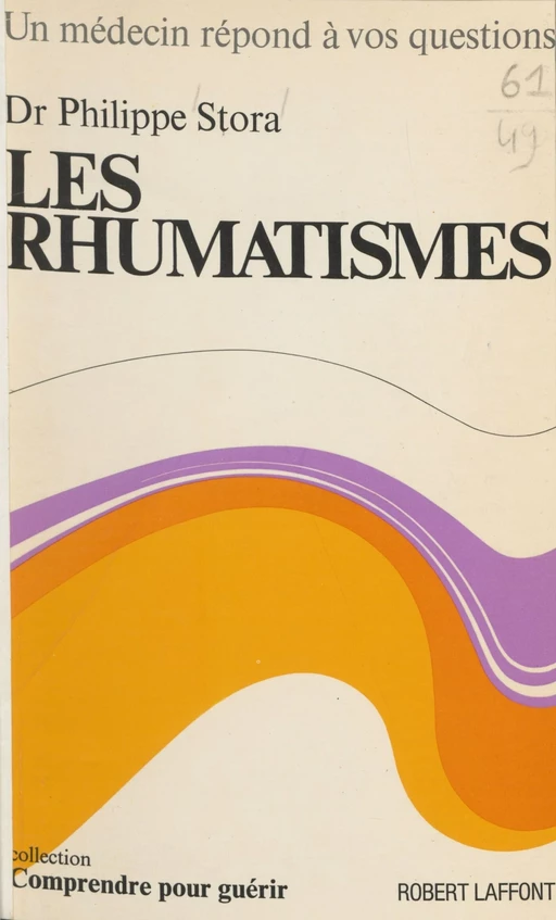 Les rhumatismes - Philippe Stora - Robert Laffont (réédition numérique FeniXX)