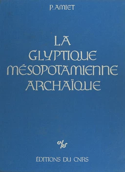 La Glyptique mésopotamienne archaïque