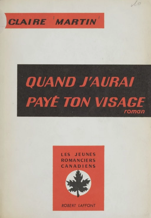 Quand j'aurai payé ton visage - Claire Martin - Robert Laffont (réédition numérique FeniXX)