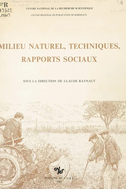 Milieu naturel, techniques, rapports sociaux