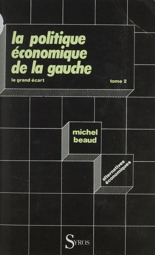 La politique économique de la gauche (2) - Michel Beaud - La Découverte (réédition numérique FeniXX)