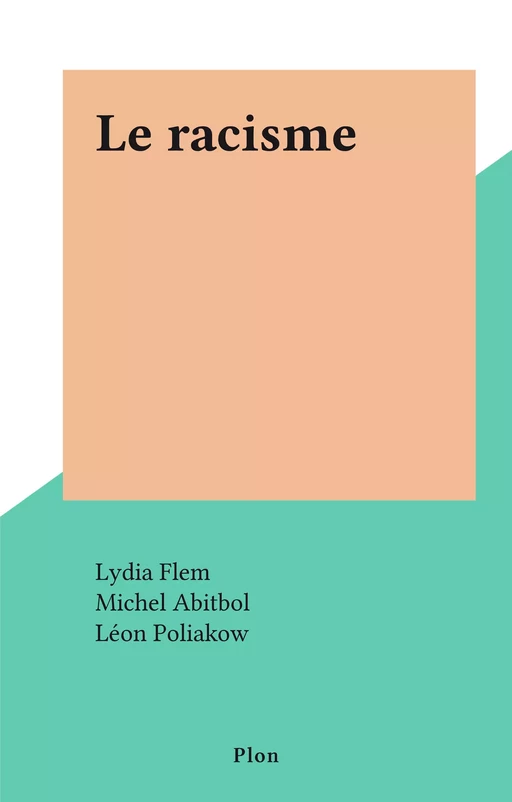 Le racisme - Lydia Flem - Plon (réédition numérique FeniXX)