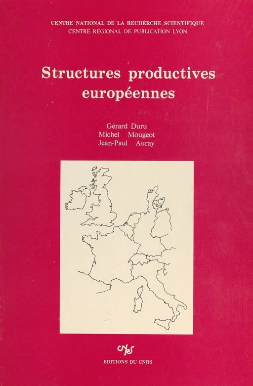 Structures productives européennes - Jean-Paul Auray, Gérard DURU, Michel Mougeot - CNRS Éditions (réédition numérique FeniXX)