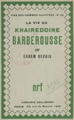 La vie de Khaireddine Barberousse