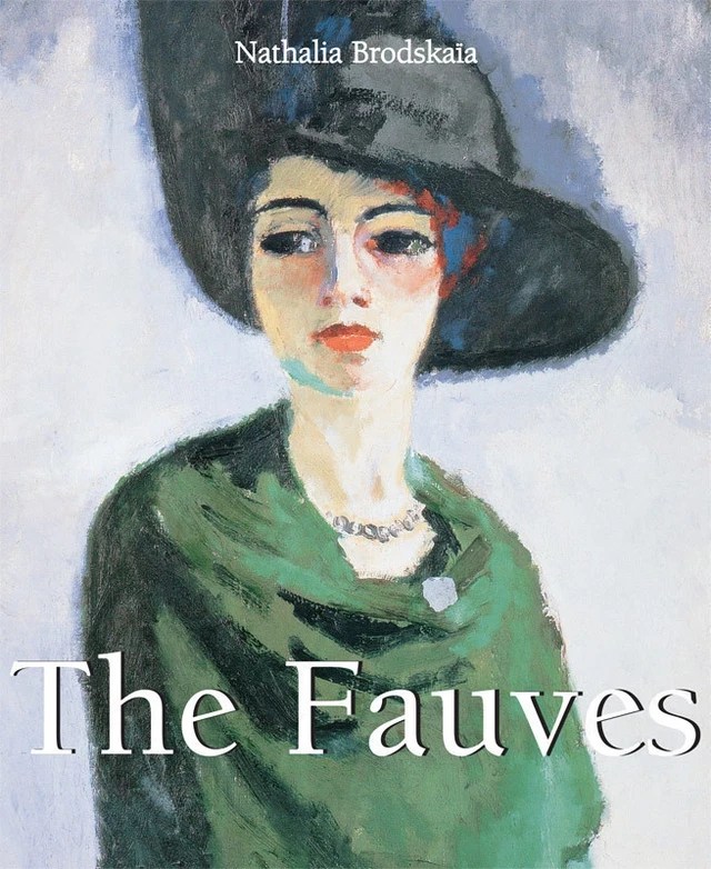 The Fauves - Nathalia Brodskaya - Parkstone International