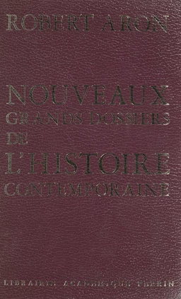 Nouveaux grands dossiers de l'histoire contemporaine