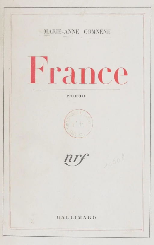 France - Marie-Anne Comnène - Gallimard (réédition numérique FeniXX)