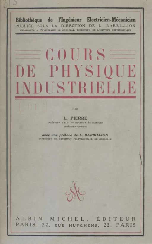 Cours de physique industrielle - L. Pierre - Albin Michel (réédition numérique FeniXX)