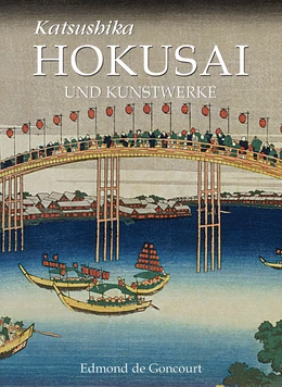 Katsushika Hokusai und Kunstwerke