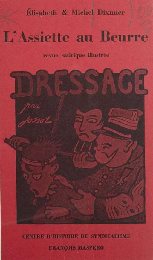 L'assiette au beurre - Élisabeth Dixmier, Michel Dixmier - La Découverte (réédition numérique FeniXX)