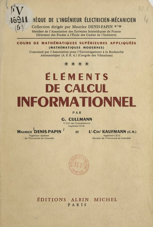 Cours de mathématiques supérieures appliquées (4) - Georges Cullmann, Maurice Denis-Papin, Arnold Kaufmann - Albin Michel (réédition numérique FeniXX)