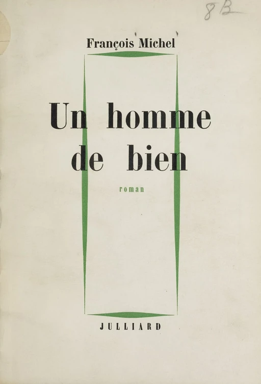 Un homme de bien - François Michel - Julliard (réédition numérique FeniXX)