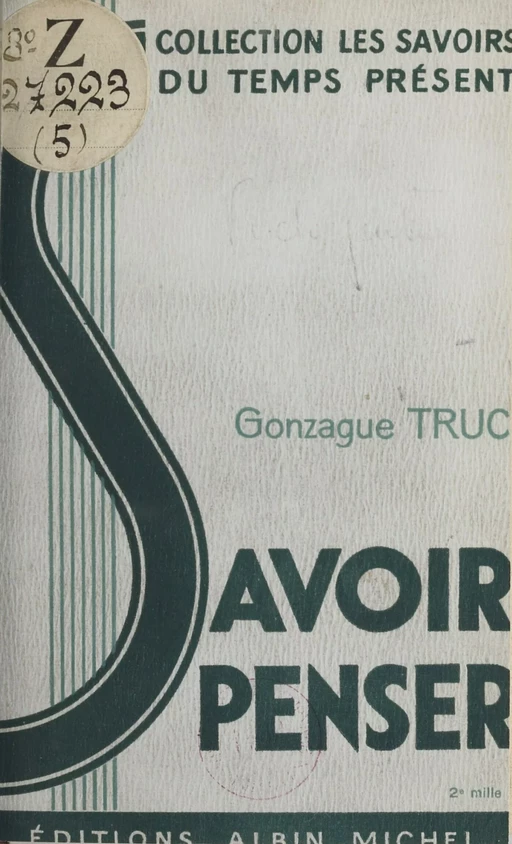 Savoir penser - Gonzague Truc - Albin Michel (réédition numérique FeniXX)