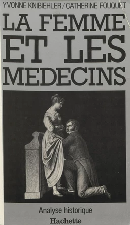 La femme et les médecins : analyse historique