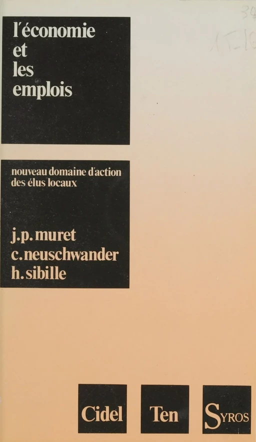 L'économie et les emplois - Jean-Pierre Muret, Claude Neuschwander, Hugues Sibille - La Découverte (réédition numérique FeniXX)