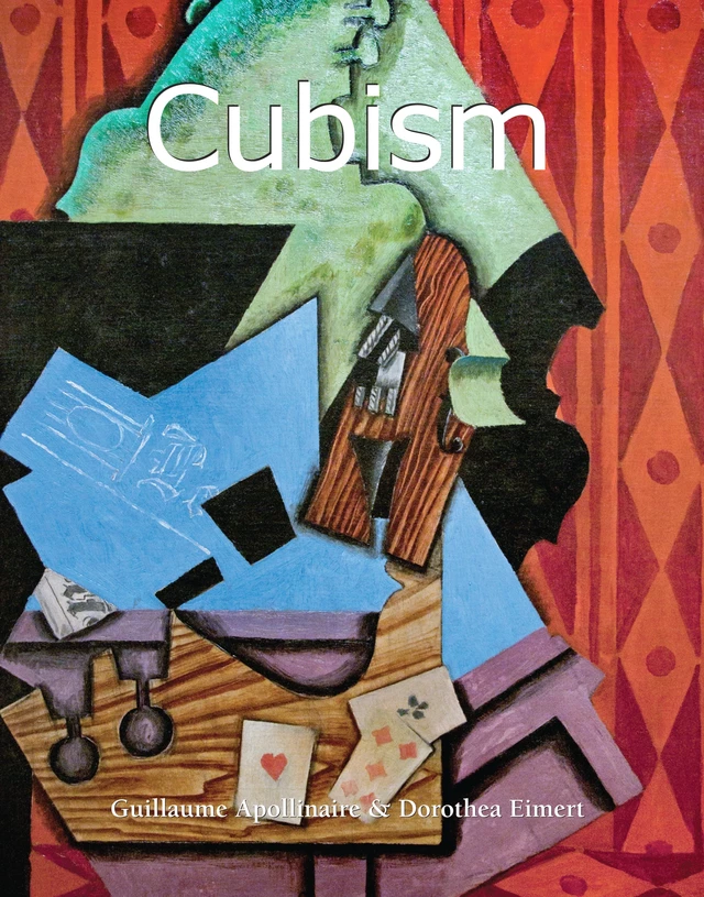 Cubism - Guillaume Apollinaire, Dorothea Eimert - Parkstone International