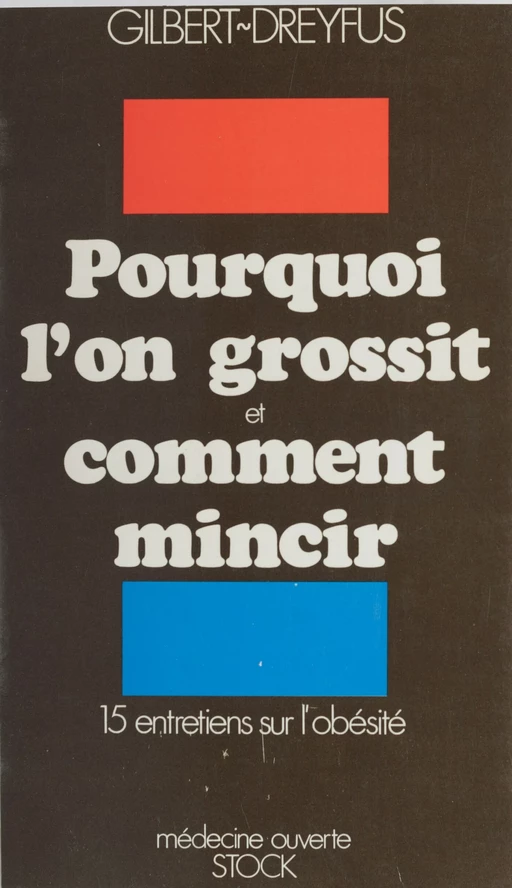 Pourquoi l'on grossit et comment mincir -  Gilbert-Dreyfus - Stock (réédition numérique FeniXX)