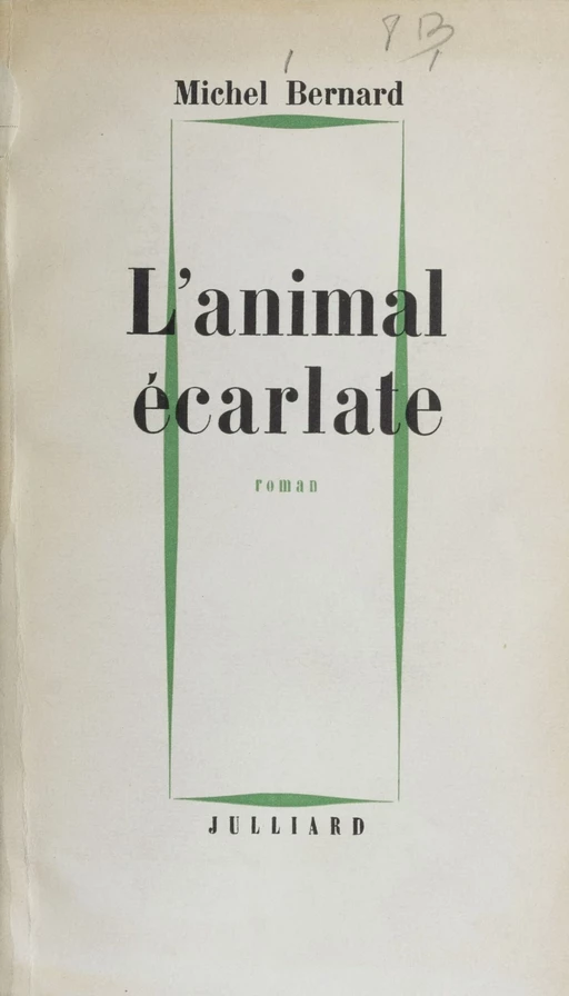 L'animal écarlate - Michel Bernard - Julliard (réédition numérique FeniXX)