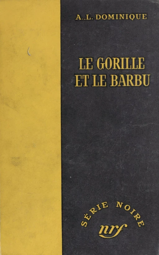 Le gorille et le barbu - Antoine L. Dominique - Gallimard (réédition numérique FeniXX)